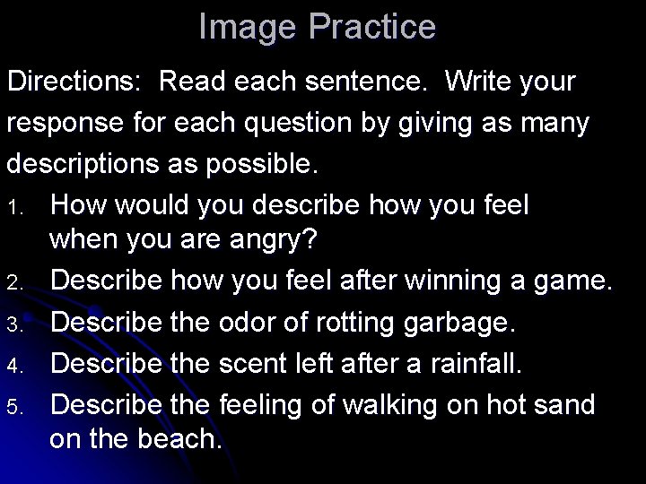 Image Practice Directions: Read each sentence. Write your response for each question by giving