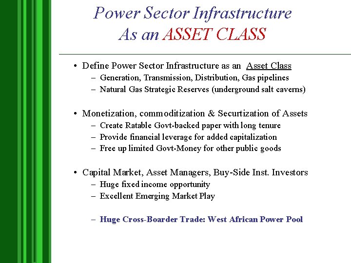 Power Sector Infrastructure As an ASSET CLASS • Define Power Sector Infrastructure as an