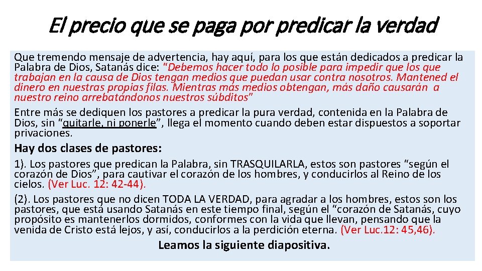 El precio que se paga por predicar la verdad Que tremendo mensaje de advertencia,