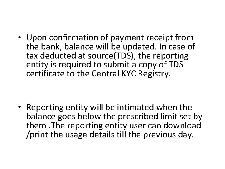 • Upon confirmation of payment receipt from the bank, balance will be updated. • Upon confirmation of payment receipt from the bank, balance will be updated.