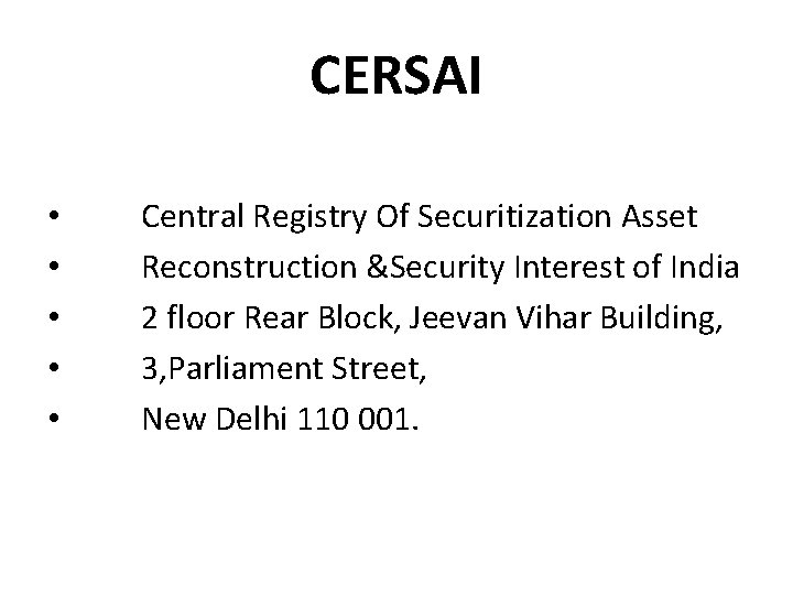 CERSAI • • • Central Registry Of Securitization Asset Reconstruction &Security Interest of India