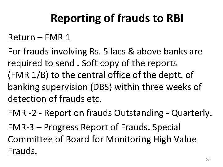 Reporting of frauds to RBI Return – FMR 1 For frauds involving Rs. 5