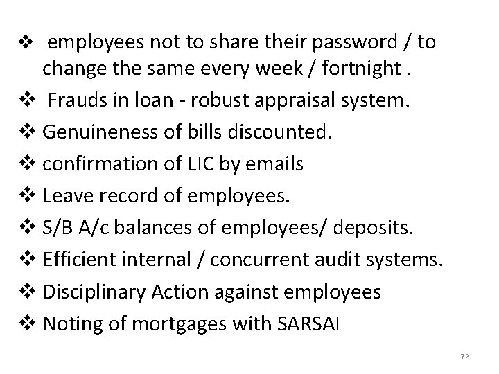 v employees not to share their password / to change the same every week