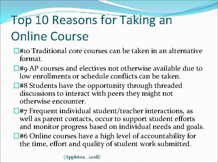 Top 10 Reasons for Taking an Online Course �#10 Traditional core courses can be