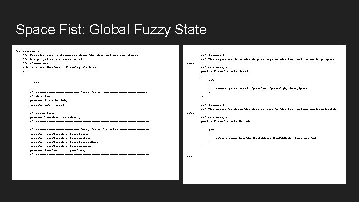 Space Fist: Global Fuzzy State /// <summary> /// Provides fuzzy information about the ship