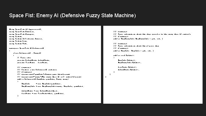Space Fist: Enemy AI (Defensive Fuzzy State Machine) �sing u using using Space. Fist.