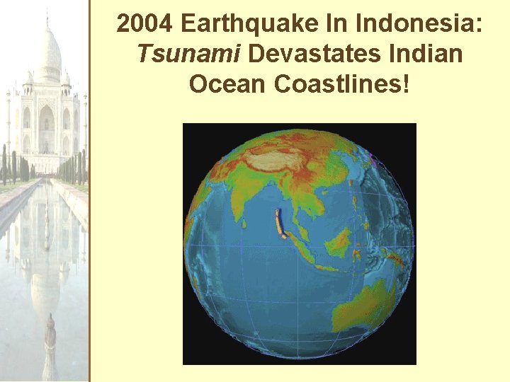 2004 Earthquake In Indonesia: Tsunami Devastates Indian Ocean Coastlines! 