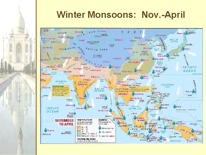 Winter Monsoons: Nov. -April 