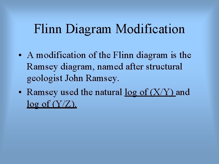 Flinn Diagram Modification • A modification of the Flinn diagram is the Ramsey diagram,