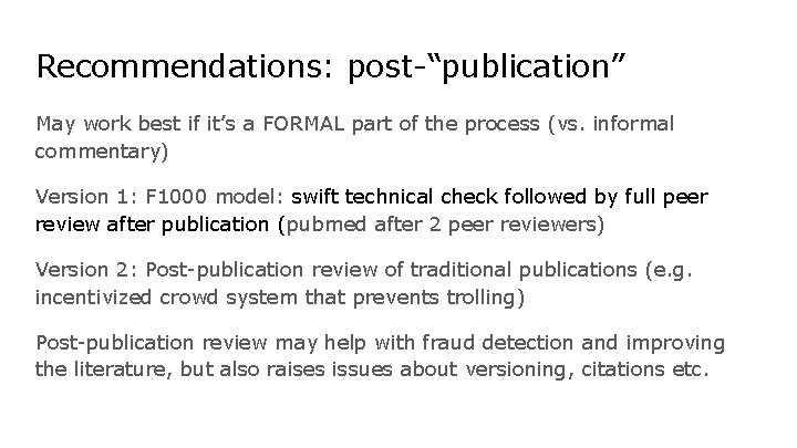 Recommendations: post-“publication” May work best if it’s a FORMAL part of the process (vs.