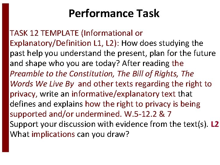 Performance Task TASK 12 TEMPLATE (Informational or Explanatory/Definition L 1, L 2): How does