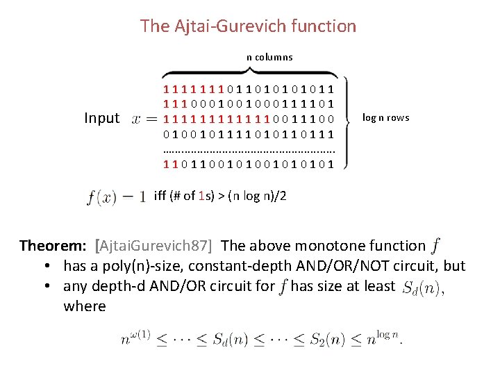 The Ajtai-Gurevich function n columns Input 111111101101011 1110001001000111101 1111110011100 0100101111010110111 …. . . . The Ajtai-Gurevich function n columns Input 111111101101011 1110001001000111101 1111110011100 0100101111010110111 …. . . .