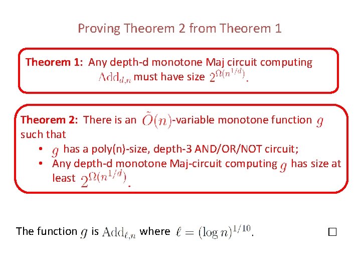 Proving Theorem 2 from Theorem 1: Any depth-d monotone Maj circuit computing must have Proving Theorem 2 from Theorem 1: Any depth-d monotone Maj circuit computing must have