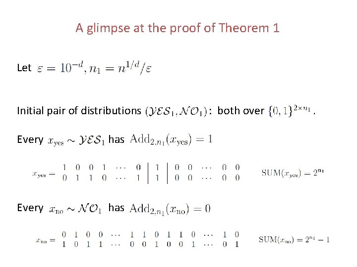A glimpse at the proof of Theorem 1 Let Initial pair of distributions Every A glimpse at the proof of Theorem 1 Let Initial pair of distributions Every