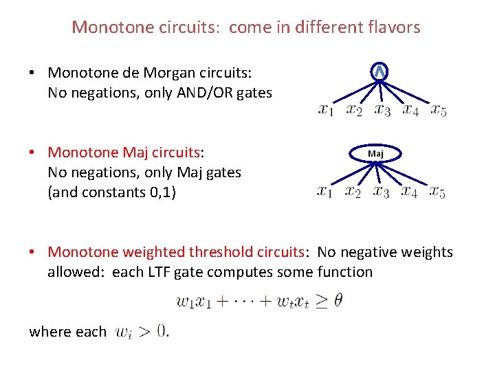 Monotone circuits: come in different flavors • Monotone de Morgan circuits: No negations, only Monotone circuits: come in different flavors • Monotone de Morgan circuits: No negations, only