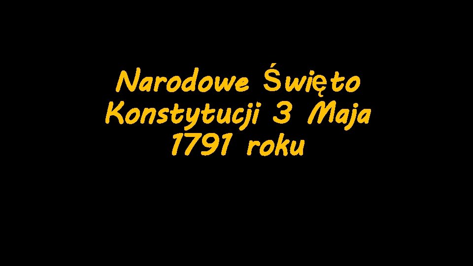 Narodowe Święto Konstytucji 3 Maja 1791 roku 