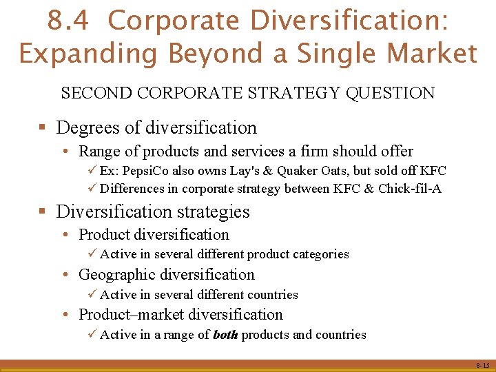 8. 4 Corporate Diversification: Expanding Beyond a Single Market SECOND CORPORATE STRATEGY QUESTION § 8. 4 Corporate Diversification: Expanding Beyond a Single Market SECOND CORPORATE STRATEGY QUESTION §