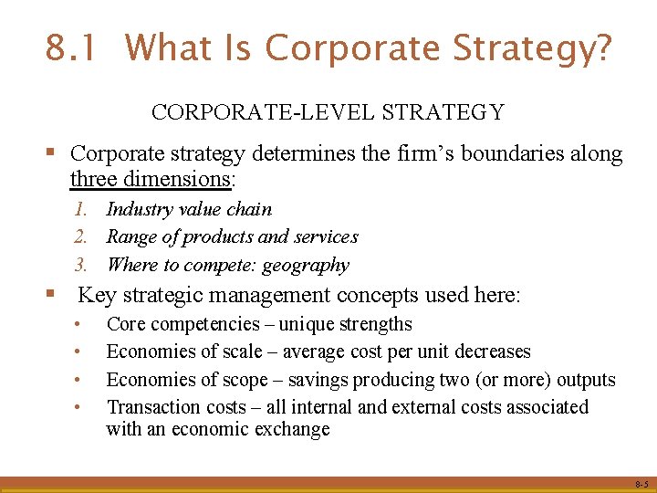 8. 1 What Is Corporate Strategy? CORPORATE-LEVEL STRATEGY § Corporate strategy determines the firm’s 8. 1 What Is Corporate Strategy? CORPORATE-LEVEL STRATEGY § Corporate strategy determines the firm’s