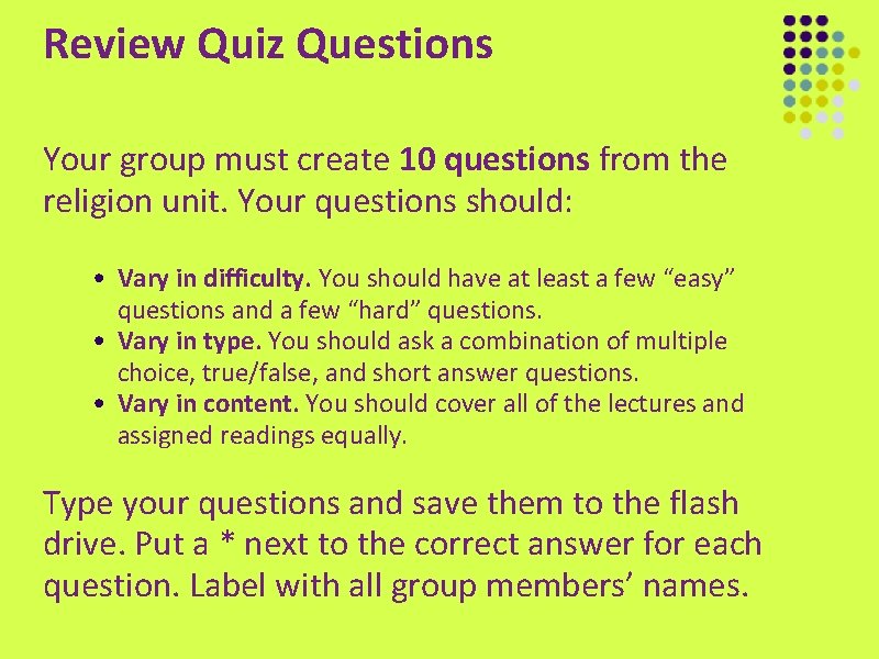 Review Quiz Questions Your group must create 10 questions from the religion unit. Your