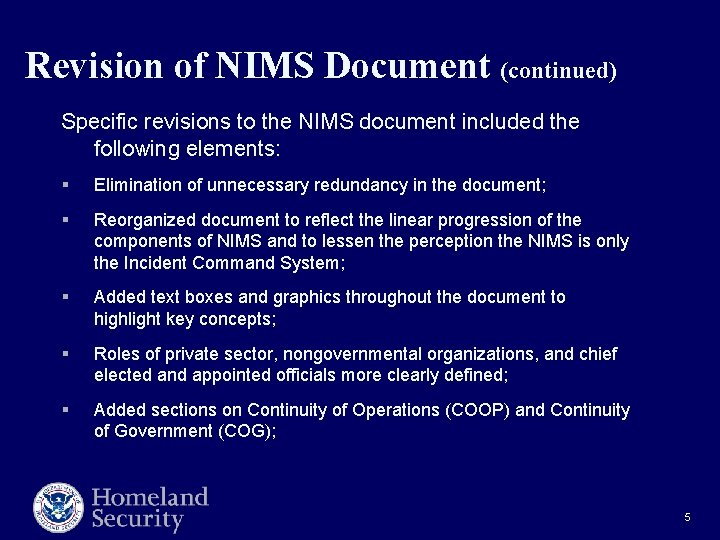Revision of NIMS Document (continued) Specific revisions to the NIMS document included the following