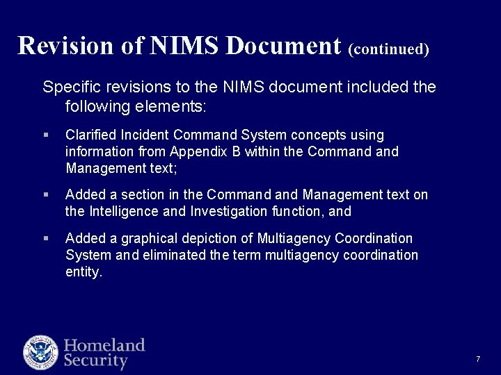 Revision of NIMS Document (continued) Specific revisions to the NIMS document included the following