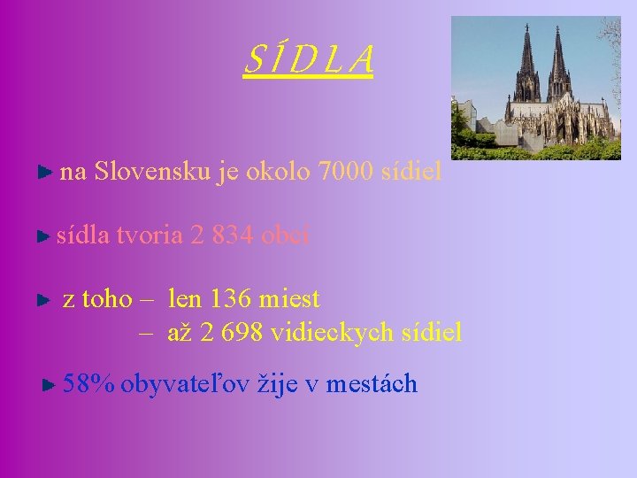 SÍDLA na Slovensku je okolo 7000 sídiel sídla tvoria 2 834 obcí z toho