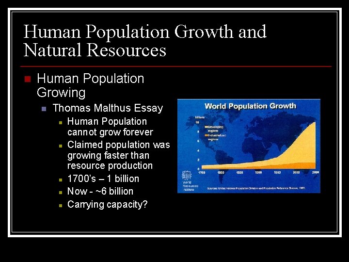 Human Population Growth and Natural Resources n Human Population Growing n Thomas Malthus Essay Human Population Growth and Natural Resources n Human Population Growing n Thomas Malthus Essay