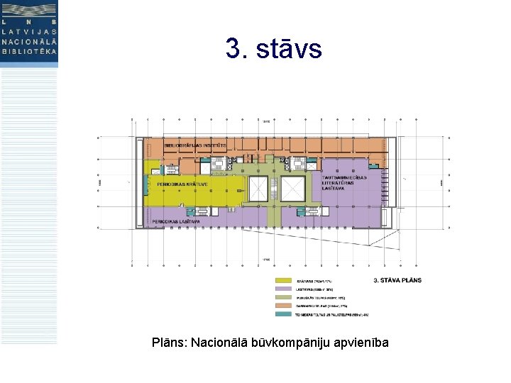 3. stāvs Plāns: Nacionālā būvkompāniju apvienība 