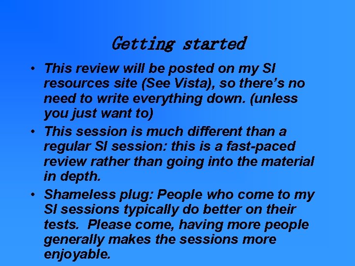 Getting started • This review will be posted on my SI resources site (See Getting started • This review will be posted on my SI resources site (See