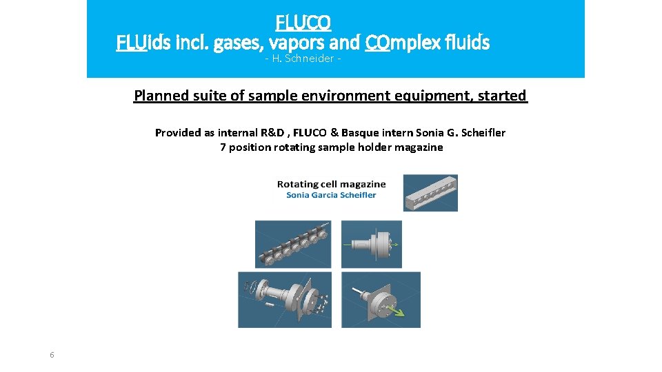 FLUCO changer FLUids incl. gases, Sample vapors and COmplex fluids - H. Schneider -