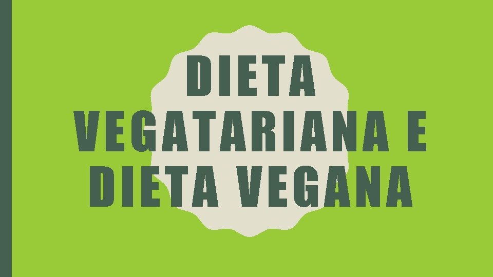 DIETA VEGATARIANA E DIETA VEGANA 