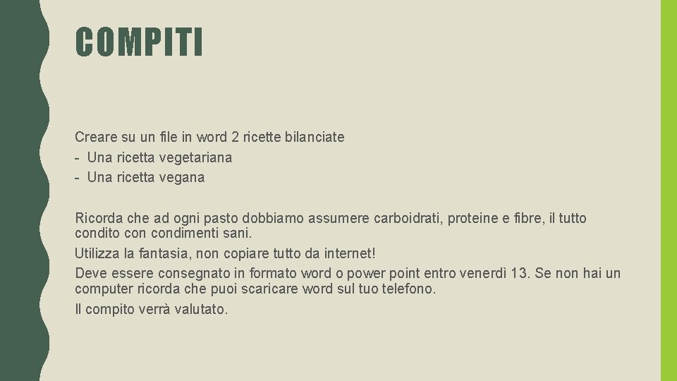 COMPITI Creare su un file in word 2 ricette bilanciate - Una ricetta vegetariana