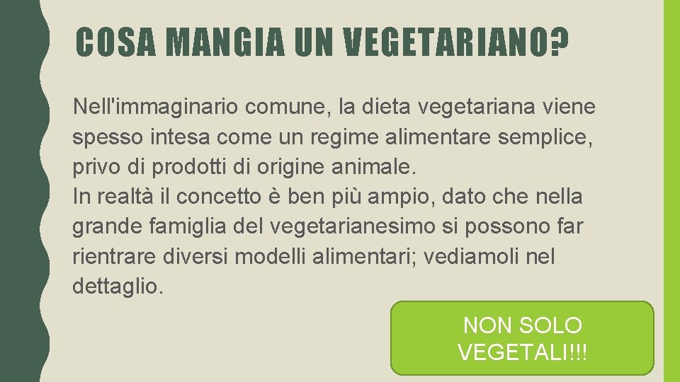 COSA MANGIA UN VEGETARIANO? Nell'immaginario comune, la dieta vegetariana viene spesso intesa come un