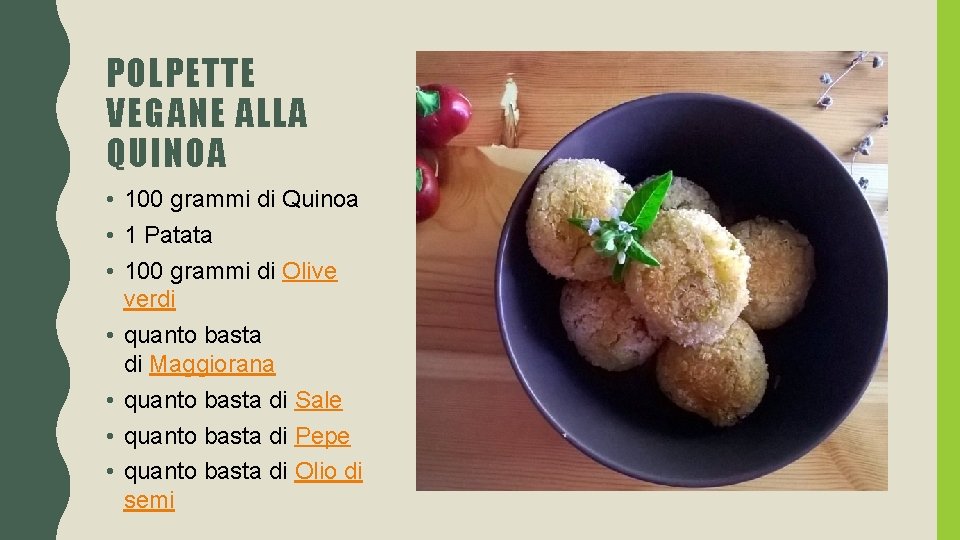 POLPETTE VEGANE ALLA QUINOA • 100 grammi di Quinoa • 1 Patata • 100