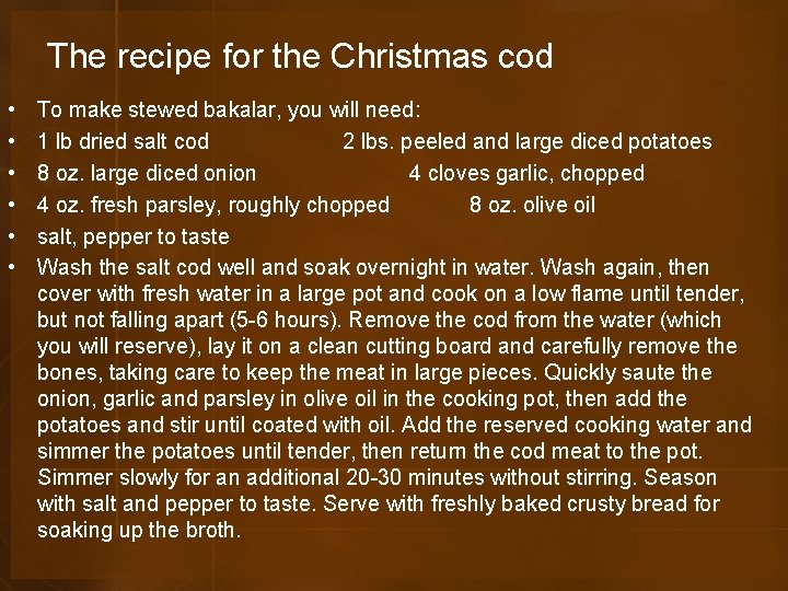 The recipe for the Christmas cod • • • To make stewed bakalar, you