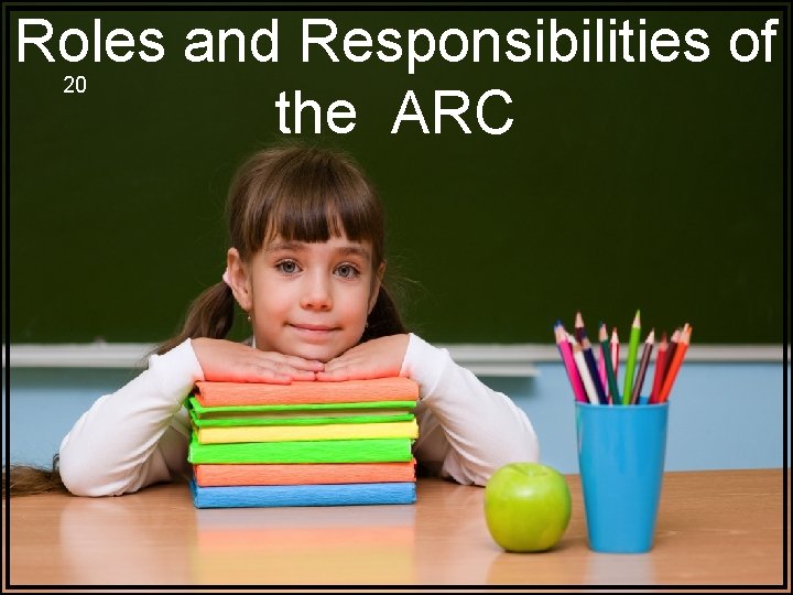 Roles and Responsibilities of the ARC 20 