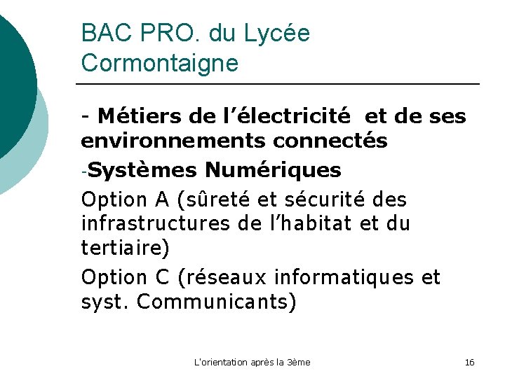 BAC PRO. du Lycée Cormontaigne - Métiers de l’électricité et de ses environnements connectés