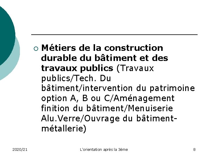 ¡ 2020/21 Métiers de la construction durable du bâtiment et des travaux publics (Travaux