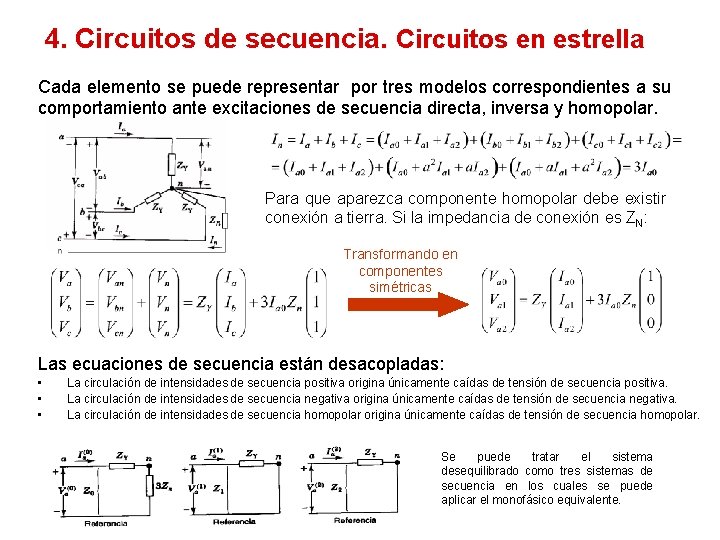 4. Circuitos de secuencia. Circuitos en estrella Cada elemento se puede representar por tres