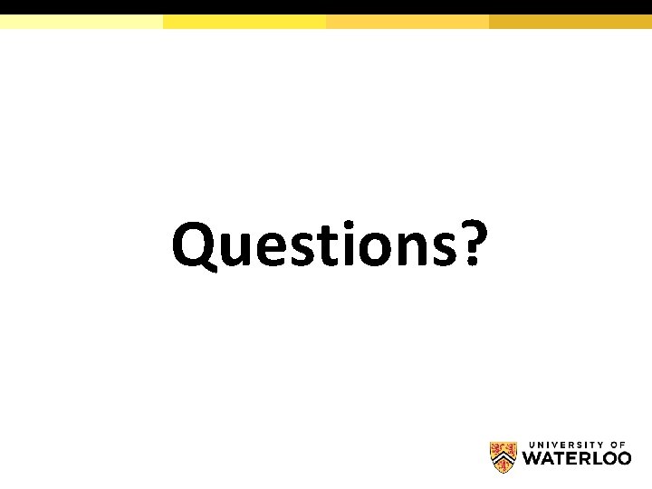 Questions? 