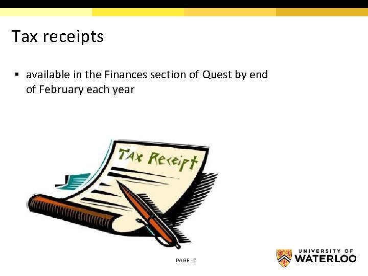 Tax receipts § available in the Finances section of Quest by end of February