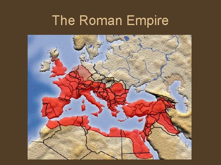 The Roman Empire 