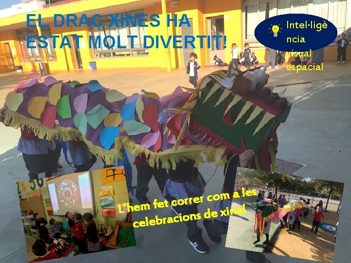 EL DRAC XINES HA ESTAT MOLT DIVERTIT! es l a m o c r