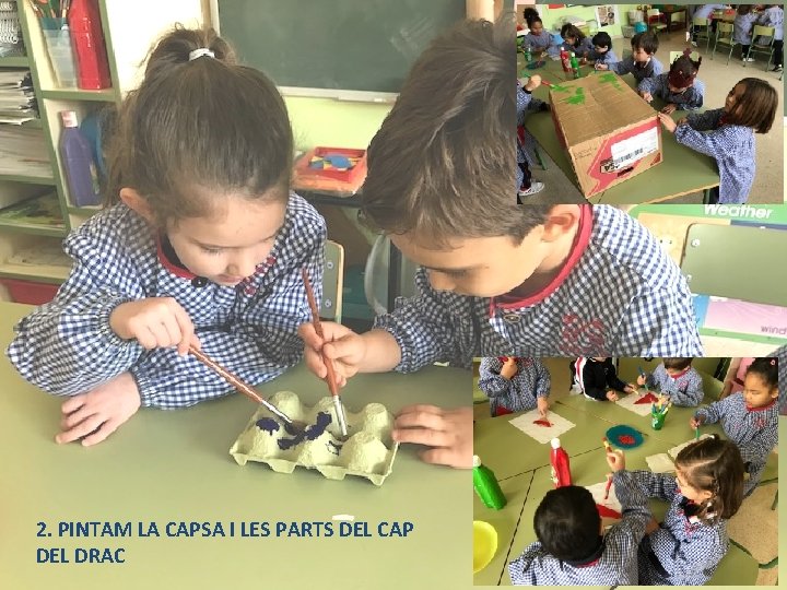 2. PINTAM LA CAPSA I LES PARTS DEL CAP DEL DRAC 