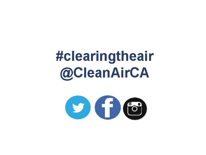 #clearingtheair @Clean. Air. CA 