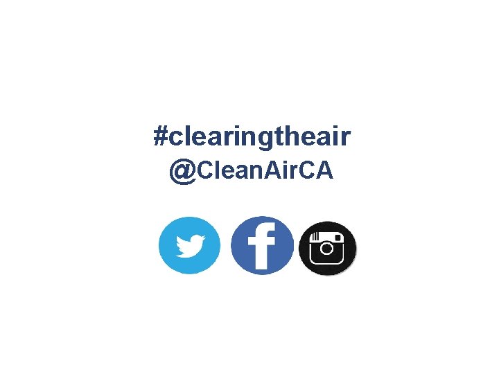 #clearingtheair @Clean. Air. CA 