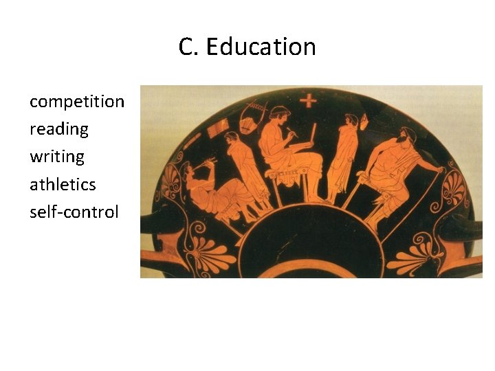 C. Education competition reading writing athletics self-control C. Education competition reading writing athletics self-control