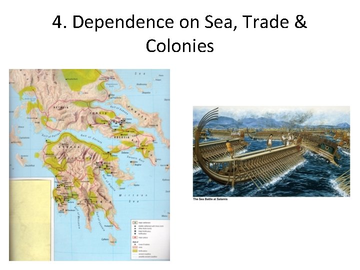 4. Dependence on Sea, Trade & Colonies 4. Dependence on Sea, Trade & Colonies