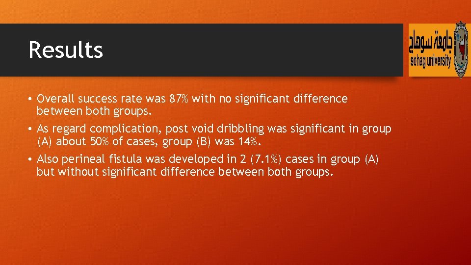 Results • Overall success rate was 87% with no significant difference between both groups.