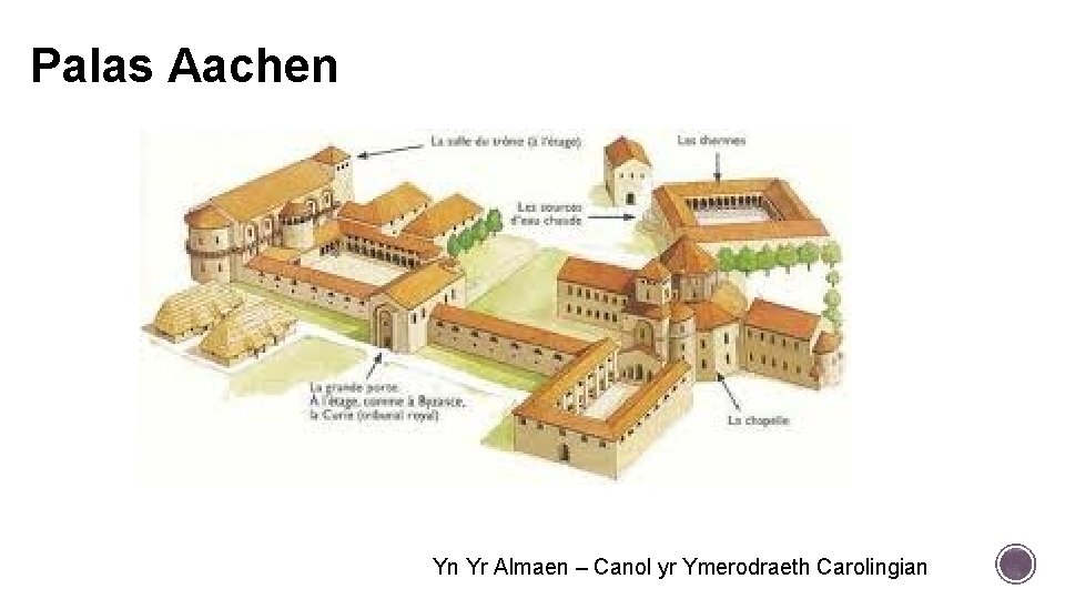 Palas Aachen Yn Yr Almaen – Canol yr Ymerodraeth Carolingian 